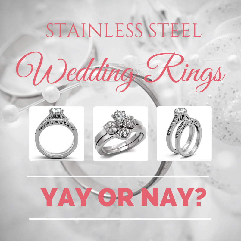Stainless Steel Wedding Rings: Yay or Nay?